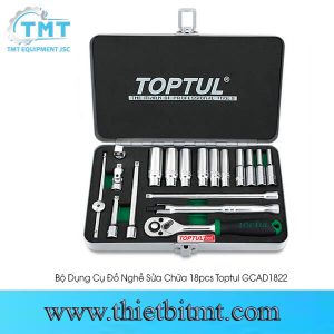 Bộ dụng cụ đồ nghề sửa chữa 18pcs Toptul GCAD1822