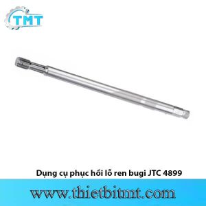 Dụng cụ phục hồi lỗ ren bugi JTC 4899
