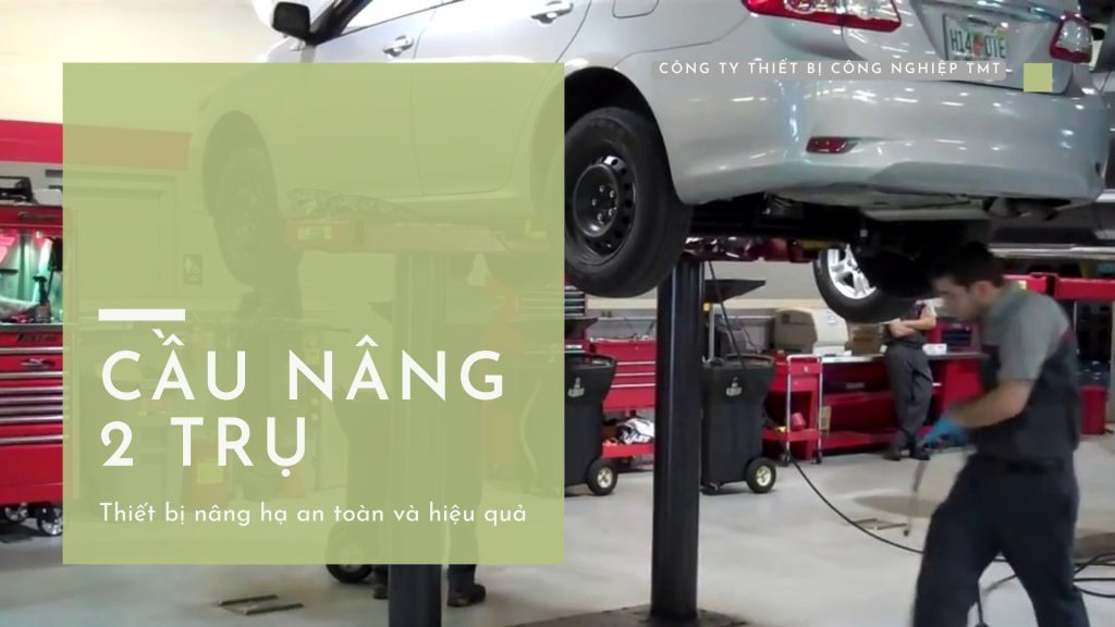 Cầu nâng 2 trụ - Thiết bị nâng hạ an toàn và hiệu quả 4 cau-nang-2-tru-thiet-bi-nang-ha-an-toan-va-hieu-qua