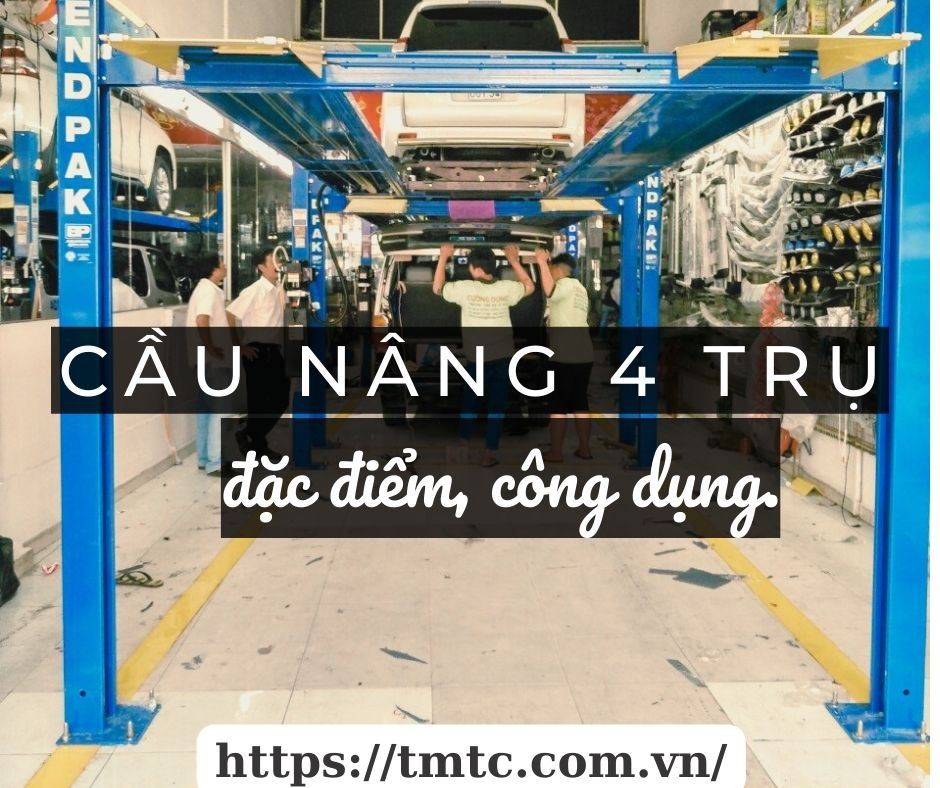 Cầu nâng 4 trụ nhập khẩu chính hãng tại Thiết Bị TMT