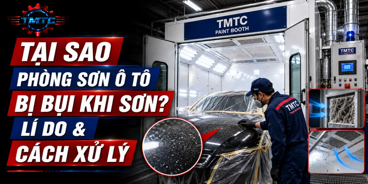 Tại Sao Phòng Sơn Ô Tô Bị Bụi Khi Sơn? Lí Do & Cách Xử Lý